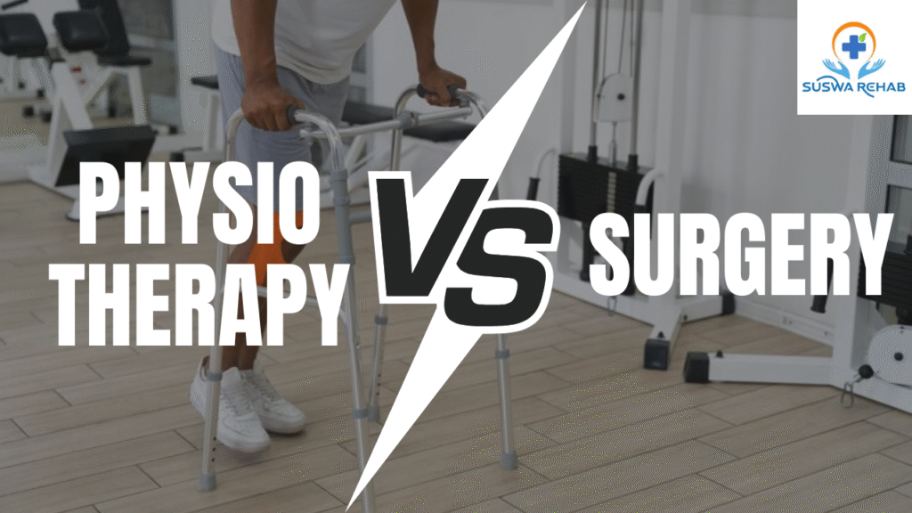 Physiotherapy vs. Surgery: Which Is Better for Recovery?